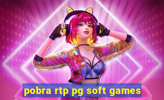 pobra rtp pg soft games